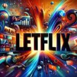 Letflix Updates: Upcoming Releases and Recommendations 2024